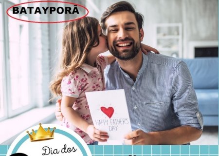 Em Batayporã Bata News vai lançar Campanha Dia dos Pais 2022, nos próximos dias