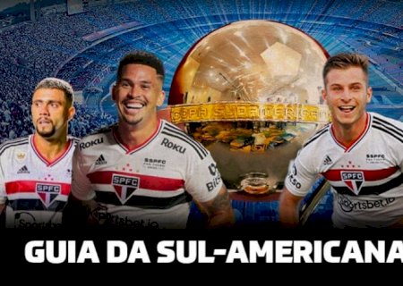 Guia São Paulo: veja a análise dos adversários, onde assistir e tudo sobre o Tricolor na Sul-Americana