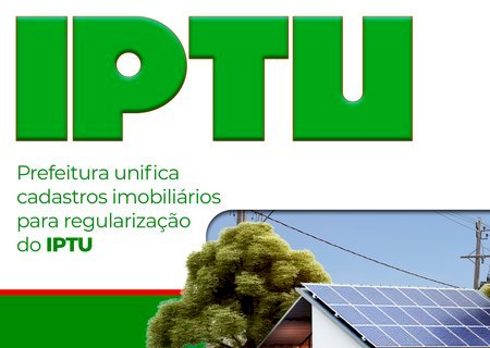 Prefeitura unifica cadastros imobiliários para regularização do IPTU
