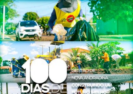Nova Andradina consolida avanços nos primeiros 100 dias de gestão