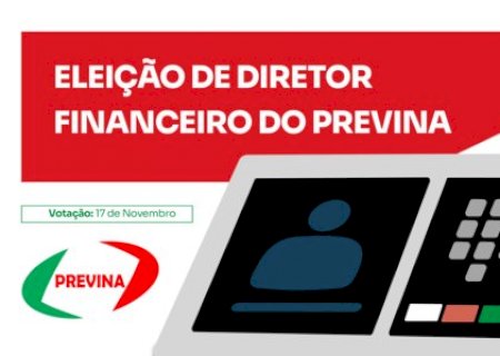 Previna homologa candidaturas para eleição de Diretor Financeiro