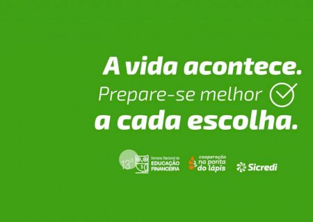 Sicredi Centro-Sul MS/BA intensifica ações de educação financeira durante a Semana ENEF
